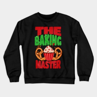 The Baking Master Crewneck Sweatshirt